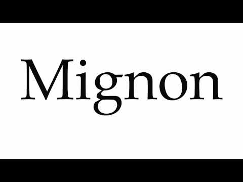 How to Pronounce Mignon