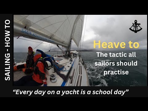 Heave To | The tactic all sailors should practise