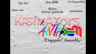 Download lagu KASINATORS ANTHEM - Ungaphel' AmandlaFEAT. Ace kingyomhlaba, Asive and more mp3