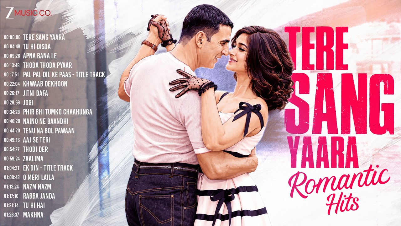 Tere Sang Yaara Romantic Hits | Zaalima, Makhna, Tu Hi Disda, Apna Bana Le, Thoda Thoda Pyaar & More