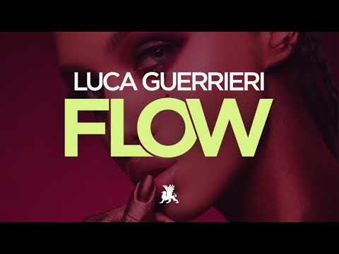 Luca Guerrieri - Flow (Original Club Mix)