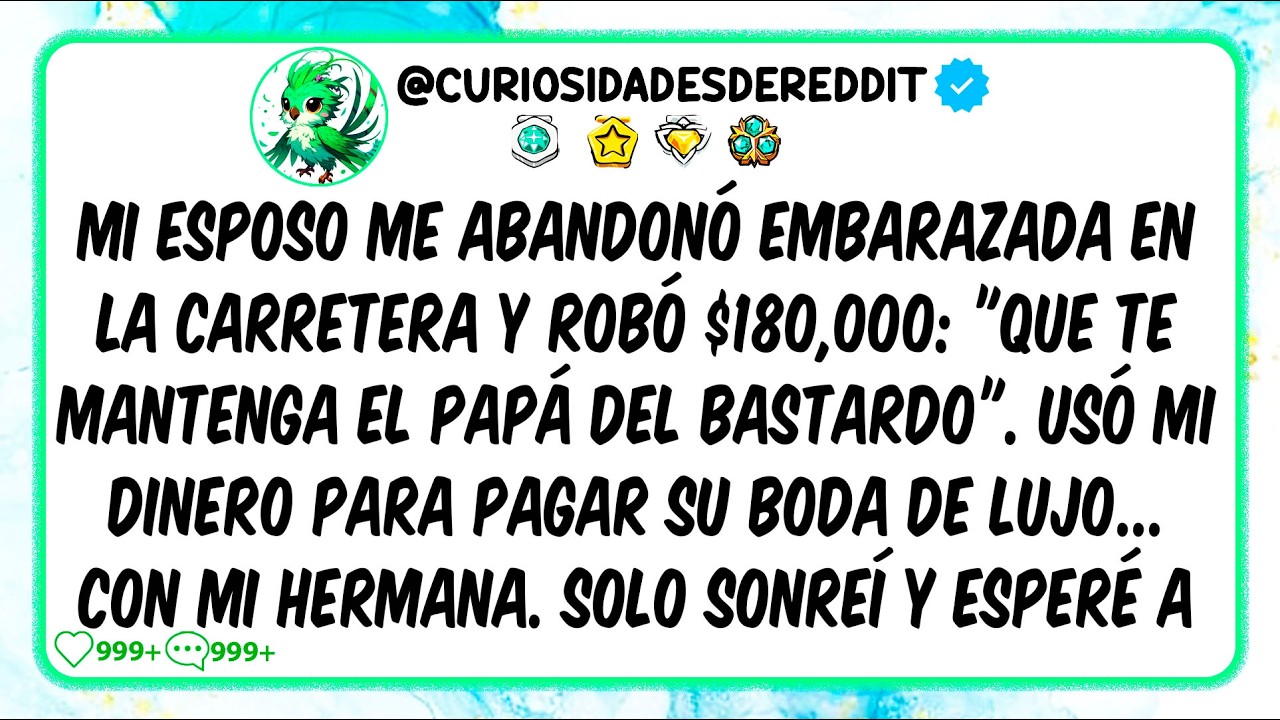 Mi esposo me abandonó EMBARAZADA en la carretera y robó 180K “Que te mantenga el papá del BASTARDO”
