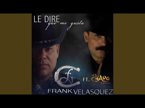 Le Diré Que Me Gusta