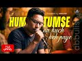 Hum Tumse Na Kuch Keh Paye हम तुमसे ना कुछ कह पाए Ziddi Hariharan 
