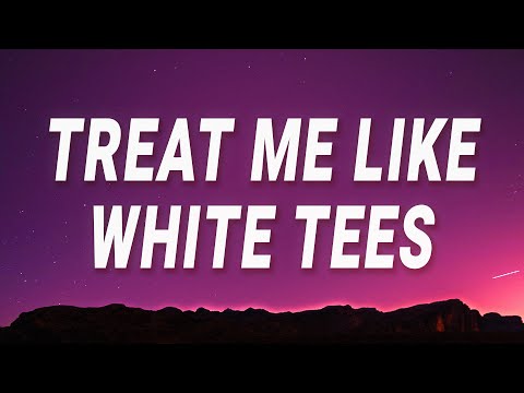 Summer Walker - Treat me like white tees (White Tee Sped Up) (Lyrics)