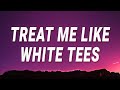 Summer Walker - Treat me like white tees (White Tee Sped Up) (Lyrics)