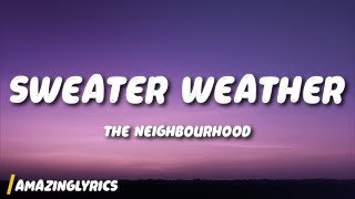 The Neighbourhood - Sweater Weather (Lyrics)