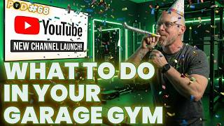 What To Do In Your New Gym & NEW Channel Launch!!! | Ep 68