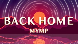 MYMP - Back Home (1 Hour Loop Music)