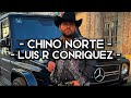 Chino Norte - Luis R Conriquez (LETRA)(EXCLUSIVA)(CORRIDOS 2022)