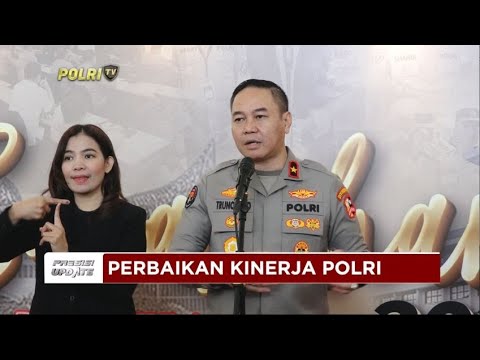 PRESISI UPDATE : PERBAIKAN KINERJA POLRI 30/10/2024 20.00