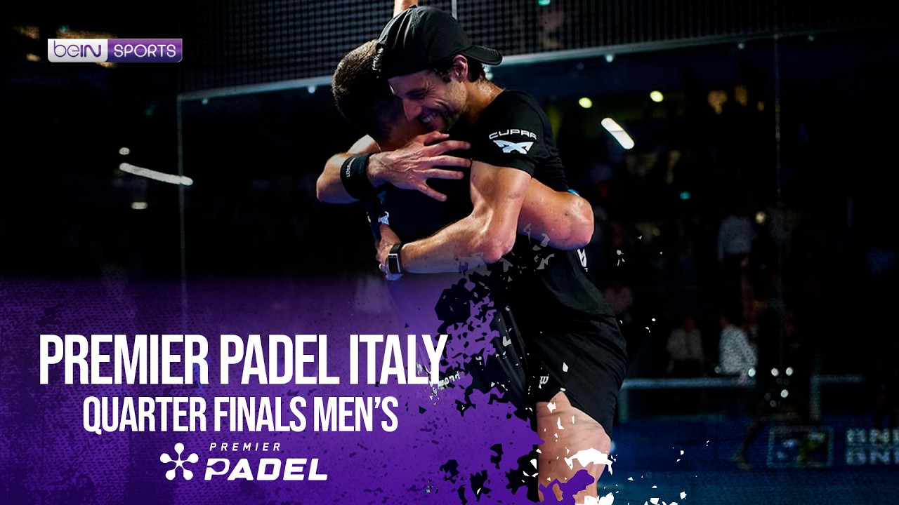 Quarter Finals Men's | HIGHLIGHTS Premier Padel - Italy 2026 | 06/05/2026 | beIN SPORTS USA