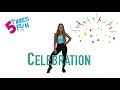 Fun Easy Dance Class Choreography to Celebration - Celebrate Good Times Come On