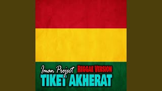 Download lagu Tiket Akherat (Reggae Version) mp3 Download lagu Tiket Akherat (Reggae Version) mp3