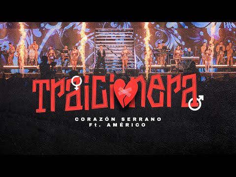 Corazón Serrano Ft. @AmericoOficialVEVO  - Traicionera I En Vivo