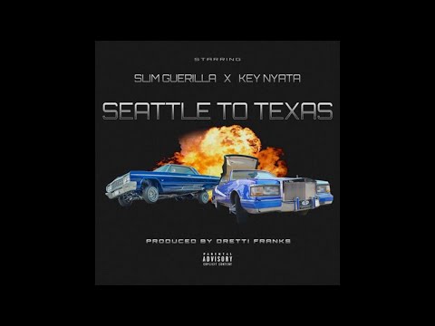 Slim Guerilla - Seattle To Texas Feat. Key Nyata (Prod. Dretti Franks)