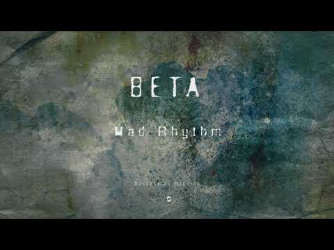 Beta - Mad Rhythm