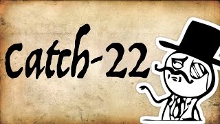 Catch-22 Logical Paradox | Gentleman Thinker