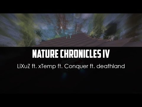 LiXuZ ft. xTemp ft. Conquer ft. deathland - Nature Chronicles IV