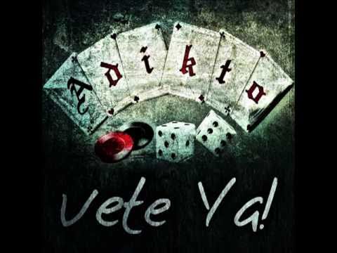 Vete Ya - Adikto [Venciendo Las Heridas 2011-2012]