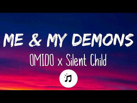 OMIDO x Silent Child - Me & My Demons (Lyrics)