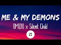 OMIDO X Silent Child Me My Demons Lyrics