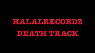 HALALRECORDZ DEATH TRACK