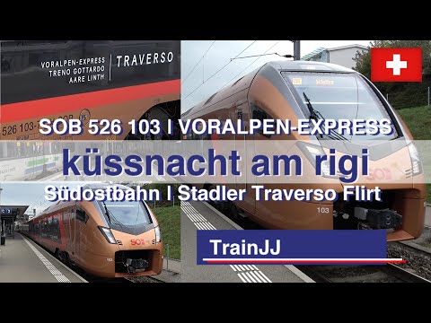 VORALPEN-EXPRESS SOB RABe 526 103 | Südostbahn Stadler Traverso Flirt |Re 456 | Küssnacht am Rigi