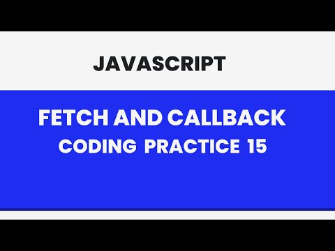 Javascript Coding Practice 15 Fetch Callbacks Javascript Codingpractice Nxtwaveccbp Ccbp