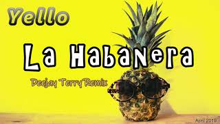 Yello - La Habanera (Deejay Terry Remix)