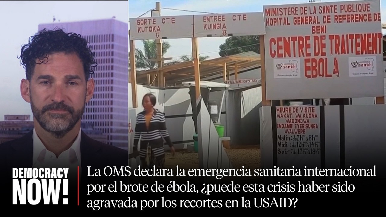 ¿Puede el actual brote de ébola haber sido agravado por los recortes de Trump en la USAID?