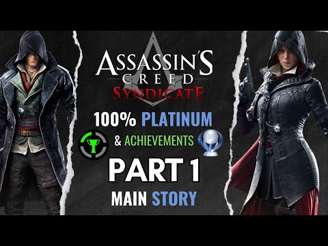 Assassin's Creed Syndicate 100% Platinum/Achievements Walkthrough