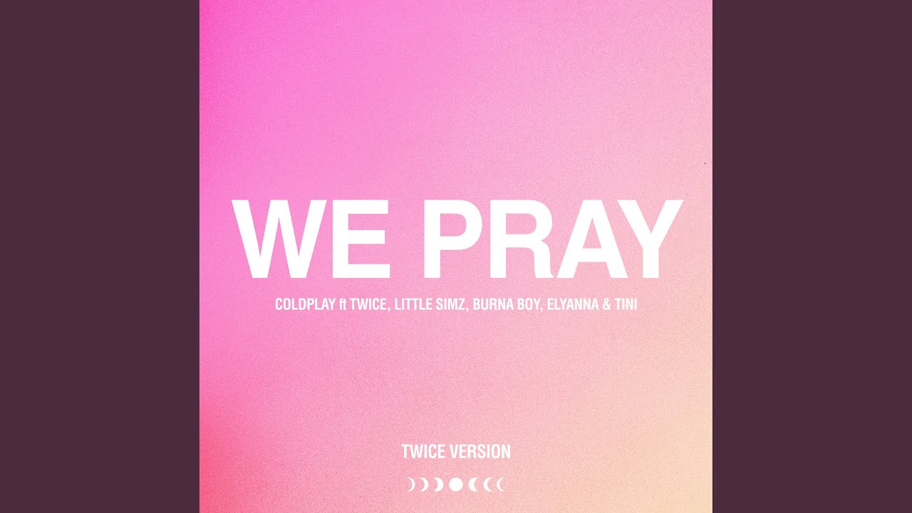 WE PRAY (TWICE Version)