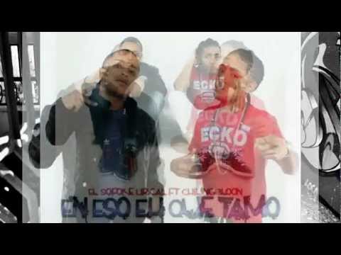 En Eso Eh Que Tamo - El Sofoke Lirical Feat Chiling Blon La Civilizacion Del Tigueraje ''Mixtape''