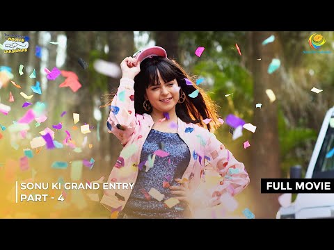 Sonu Ki Grand Entry!| FULL MOVIE | Part 4 | Taarak Mehta Ka Ooltah Chashmah