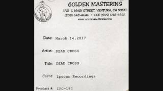 DEAD CROSS - Seizure and Desist