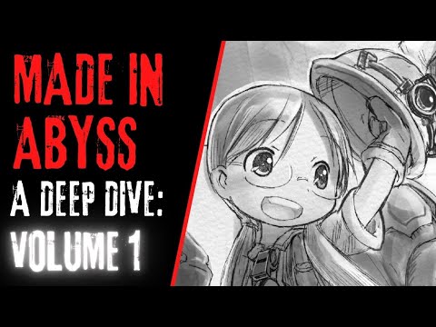 Made In Abyss: A Deep Dive (Volume 1)