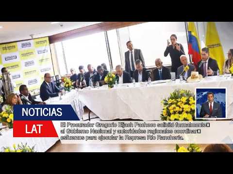 Procurador General impulsa la Represa Río Ranchería para rescatar a La Guajira