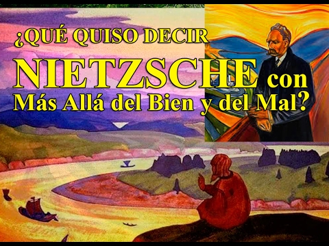 ¿Qué quiso decir Nietzsche con Más Allá del Bien del Mal?