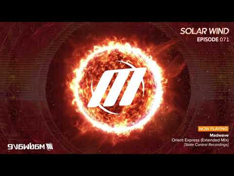 Madwave - Solar Wind Trance Podcast (SWI071 - Producer Set)