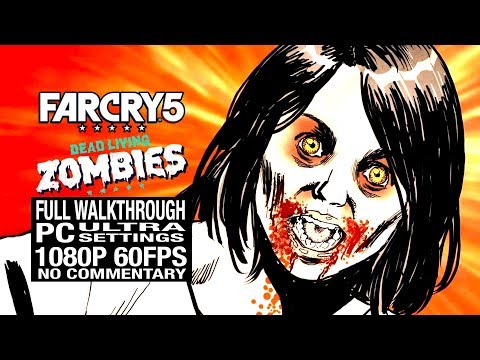 FAR CRY 5 ZOMBIES DLC FULL Gameplay Walkthrough - No Commentary [FC5 Dead Living Zombies]