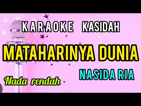Karaoke MATAHARINYA DUNIA nasida ria full lirik