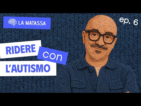 Ep.6 S1 Ridere con l’autismo | La Matassa