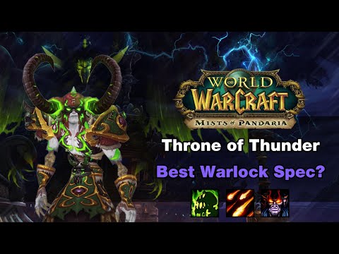 What Warlock Spec DOMINATES in Throne of Thunder Classic?