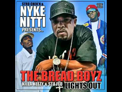 STR8 CHEK'N & NYKE NITTI PRESENTS - THE BREAD BOYZ