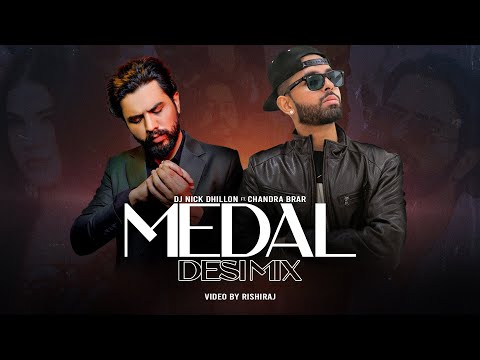 MEDAL (Desi Mix) | DJ Nick Dhillon | Chandra Brar | Rishiraj | Latest Punjabi Songs 2024