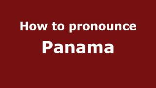 How to pronounce Panama