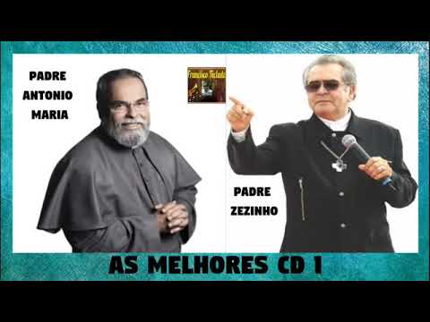 Padre Antonio Maria & Padre Zezinho As Melhores