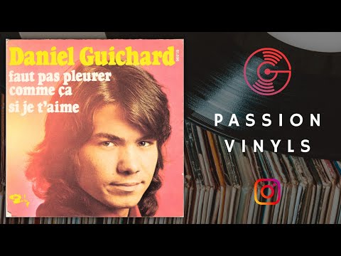 Faut Pas Pleurer Comme Ca - Daniel Guichard  - 1972 - 45 Tours