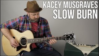 Kacey Musgraves - Slow Burn - Guitar Lesson - Easy Acoustic